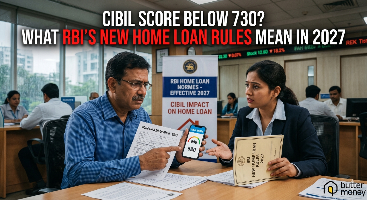 CIBIL Score Below 730? What RBI's New Home Loan Rules Mean in 2027